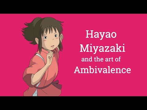 Hayao Miyazaki and the Art of Ambivalence 