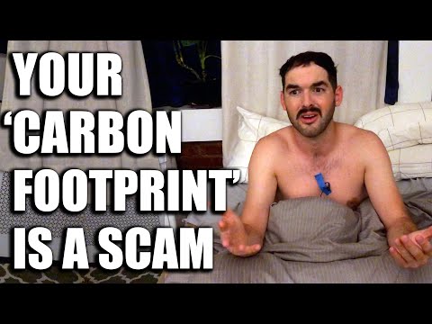 Why your 'Carbon Footprint' Is A Lie 