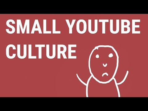 Small YouTube Culture 