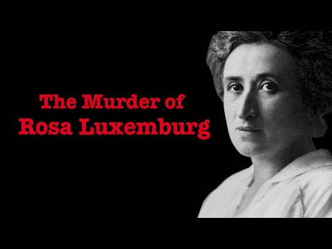 How Social Democrats Killed Rosa Luxemburg