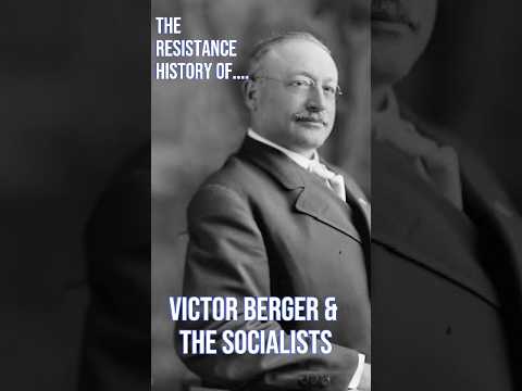 A Resistance History of Victor Berger and the American Socialists