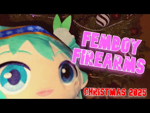 Femboy Firearms: Christmas Special 2025: Community Night