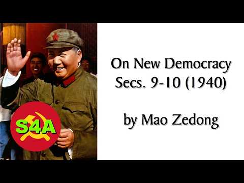 On New Democracy, Secs. 9-10 (1940) by Mao Zedong. Marxist/Communist Audiobook + Discussion