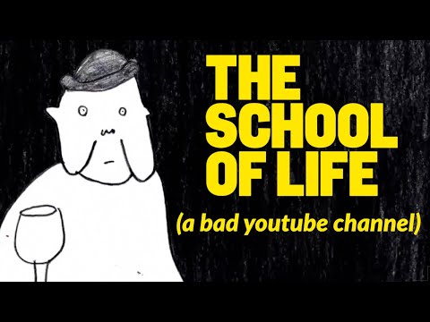 School of Life: A Bad YouTube Channel 