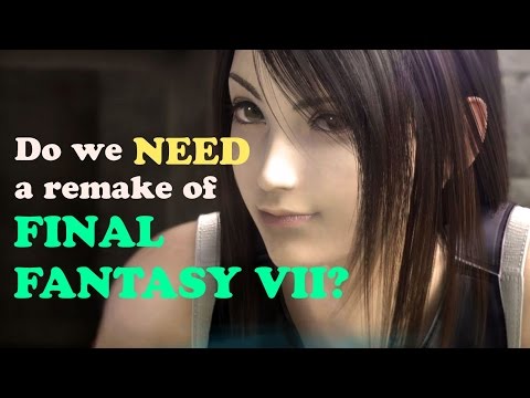 Do We Need a Remake of FINAL FANTASY VII?