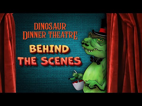 Dinosaur Dinner Theatre - Behind The Scenes