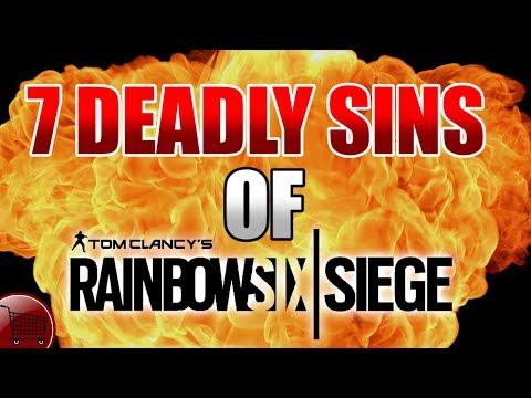 THE 7 DEADLY SINS OF RAINBOW SIX SIEGE