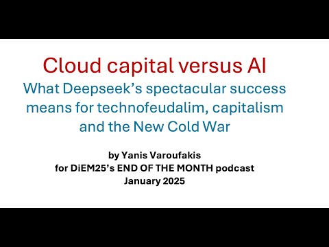 What DeepSeek meant for technofeudalism, capitalism and the New Cold War