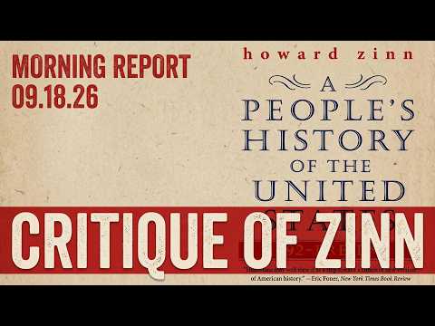 Morning Report (09.18.26): Is the Left Losing the Battle for American History?
