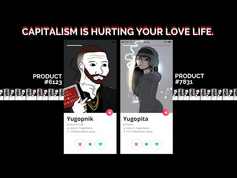 Capitalism is ruining your love life. 