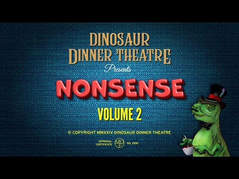 Nonsense - Volume 2 (Dinosaur Dinner Theatre)
