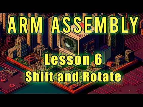 ARM Assembly: Lesson 6 (Shift and Rotate)