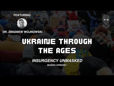 Insurgency Unmasked Ukraine - Episode 1 (Ukraine Through the Ages)