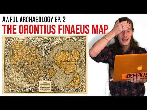 Awful Archaeology Ep. 2: The Orontius Finaeus Map