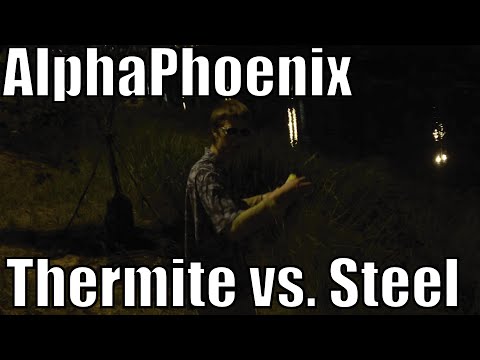 Thermite vs. Steel