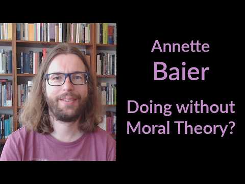 Annette Baier - Doing Without Moral Theory?