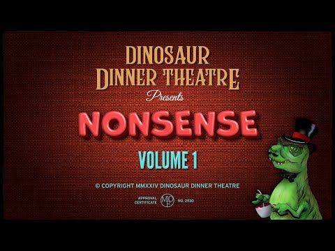 Nonsense - Volume 1 (Dinosaur Dinner Theatre)