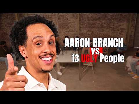 Aaron Branch vs. 13 Ugly People