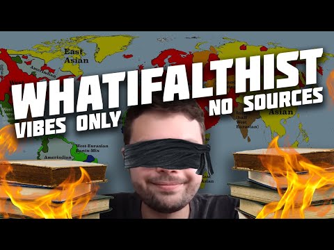 Whatifalthist Hates History - How WIAH Spins Narrative From Vibes