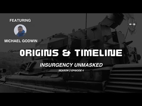 Insurgency Unmasked Ukraine - Episode 4 (Origins & Timeline)
