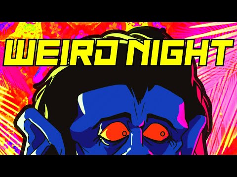 WEIRD NIGHT 