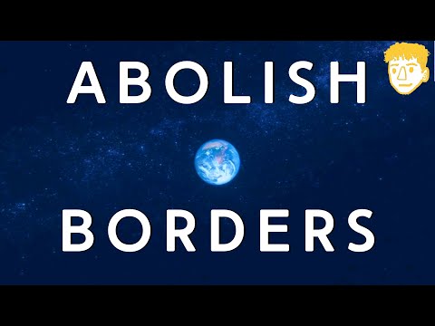 Why We Need To Abolish Borders