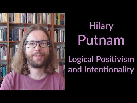 Hilary Putnam - Logical Positivism and Intentionality