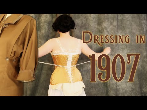 Dressing in Edwardian Clothing: Undergarments and Layers of 1907