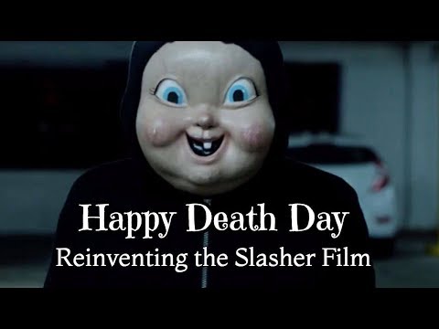 Happy Death Day: Reinventing the Slasher Film 