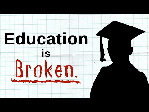 The Education System is Broken