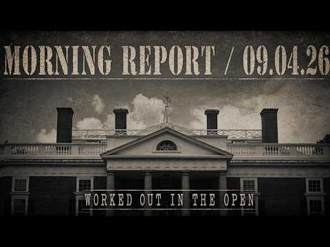 Morning Report (09.04.26) 