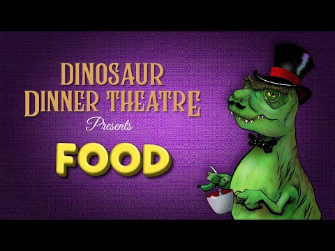 Food (Dinosaur Dinner Theatre)
